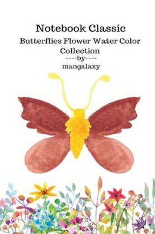 Cover of Notebook Classic Butterflies Flower Water Color Collection V.14