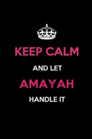 Cover of Keep Calm and Let Amayah Handle It