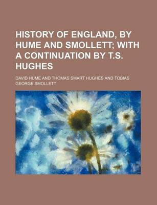 Book cover for History of England, by Hume and Smollett; With a Continuation by T.S. Hughes