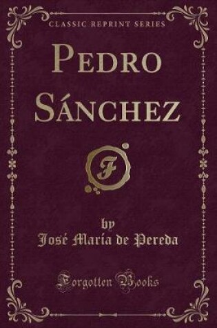 Cover of Pedro Sánchez (Classic Reprint)