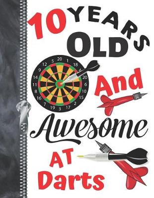 Book cover for 10 Years Old And Awesome At Darts