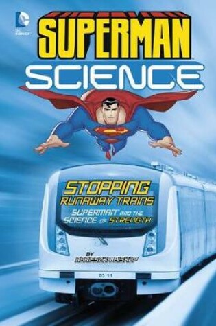 Cover of Superman Science: Stopping Runaway Trains