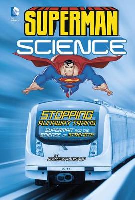 Cover of Superman Science: Stopping Runaway Trains