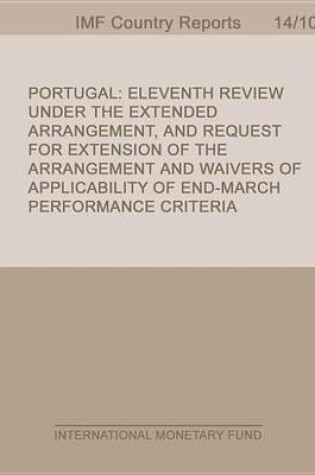 Cover of Portugal: Eleventh Review Under the Extended Arrangement, and Request for Extension of the Arrangement and Waivers of Applicability of End-March Performance Criteria