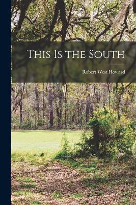 Cover of This is the South