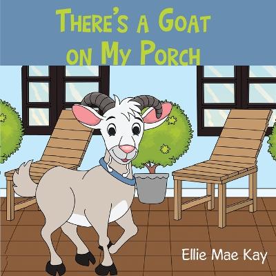 Book cover for There's a Goat on My Porch