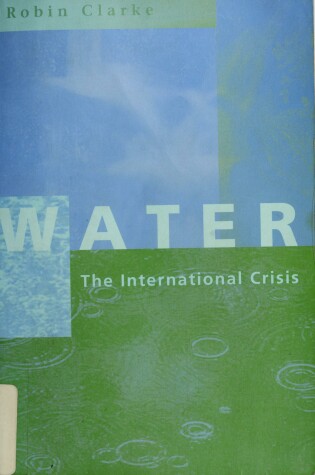 Cover of Water: the International Crisis Pr