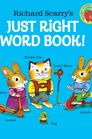 Cover of Richard Scarry's Just Right Word Book