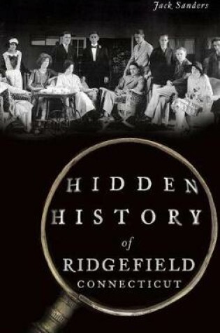 Cover of Hidden History of Ridgefield, Connecticut