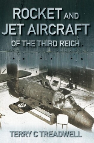 Cover of Rocket and Jet Aircraft of the Third Reich