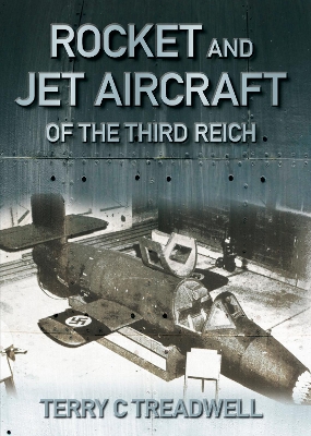 Book cover for Rocket and Jet Aircraft of the Third Reich