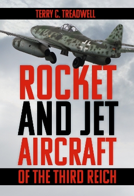 Book cover for Rocket and Jet Aircraft of the Third Reich