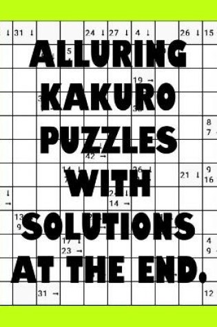 Cover of Alluring Kakuro Puzzles with with Solutions at the end.