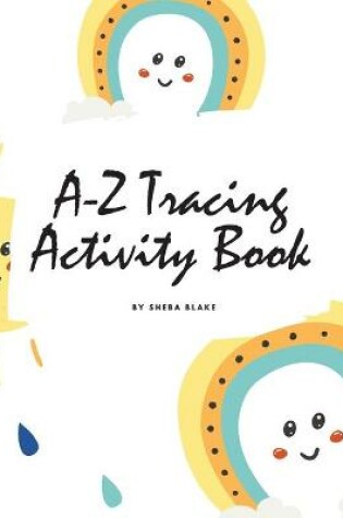 Cover of A-Z Tracing and Color Activity Book for Children (8x10 Coloring Book / Activity Book)