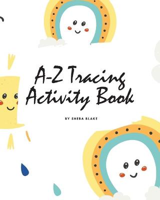 Book cover for A-Z Tracing and Color Activity Book for Children (8x10 Coloring Book / Activity Book)