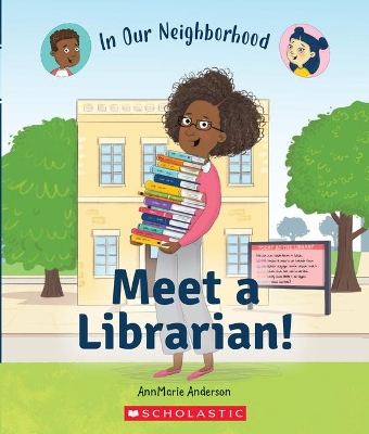 Book cover for Meet a Librarian! (in Our Neighborhood)