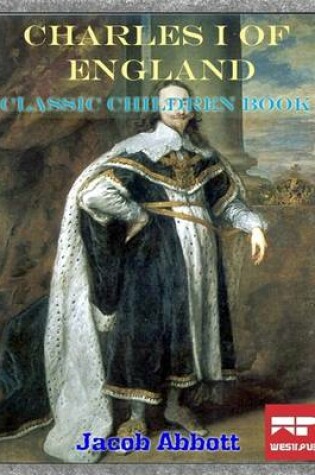 Cover of Charles I of England: Classic Children Book