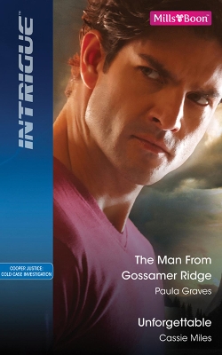 Book cover for The Man From Gossamer Ridge/Unforgettable