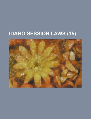 Book cover for Idaho Session Laws (15)