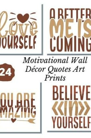Cover of Motivational Wall Decor Quotes Art Prints