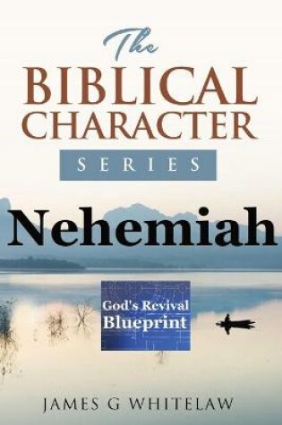Cover of Nehemiah (Biblical Character Series)