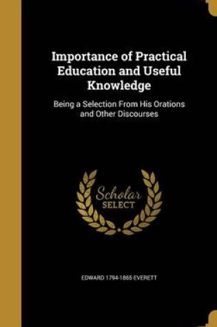 Cover of Importance of Practical Education and Useful Knowledge