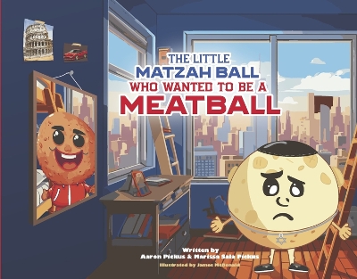 Book cover for The Little Matzah Ball Who Wanted to Be a Meatball