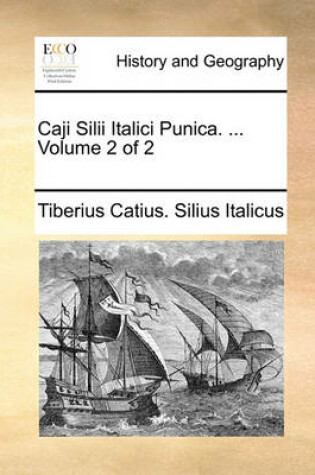 Cover of Caji Silii Italici Punica. ... Volume 2 of 2