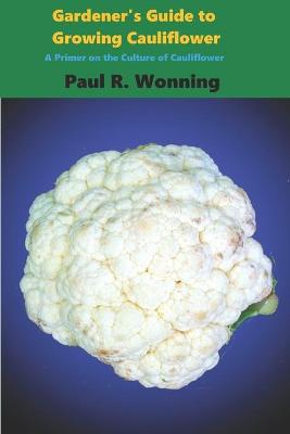 Book cover for Gardener's Guide to Growing Cauliflower