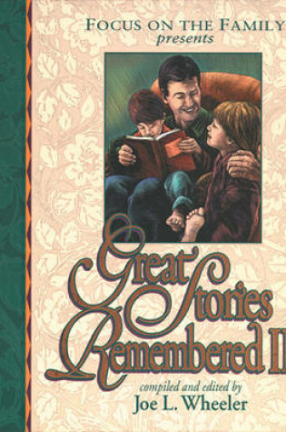 Cover of Focus on the Family Presents Great Stories Remembered II