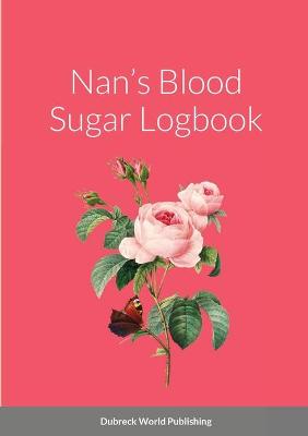 Book cover for Nan's Blood Sugar Logbook