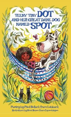 Book cover for Teeny Tiny Dot and Her Great Dane Dog Named Spot