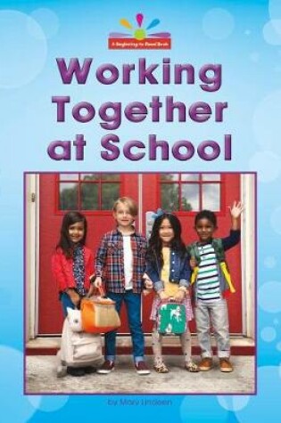 Cover of Working Together at School