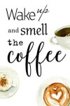 Book cover for Wake Up and Smell the Coffee