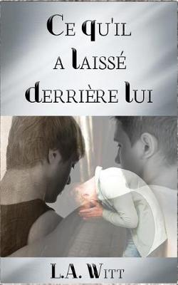 Book cover for Ce qu?il a laisse derriere lui