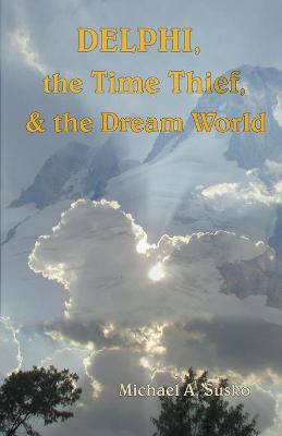 Book cover for Delphi, the Time Thief, and the Dream World