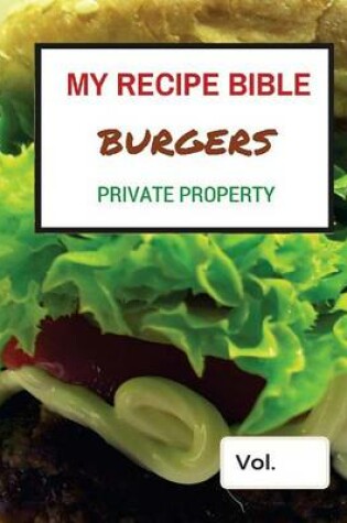 Cover of My Recipe Bible - Burgers