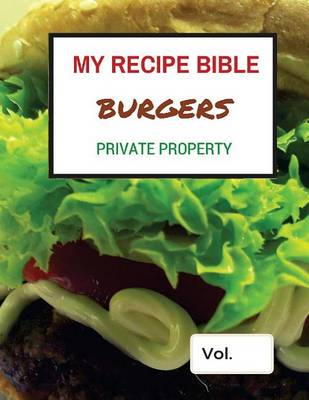 Cover of My Recipe Bible - Burgers