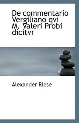 Book cover for de Commentario Vergiliano Qvi M. Valeri Probi Dicitvr