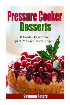 Book cover for Pressure Cooker Desserts