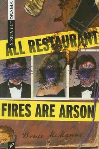 Cover of All Restaurant Fires Are Arson