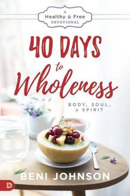 Book cover for 40 Days To Wholeness: Body, Soul, And Spirit