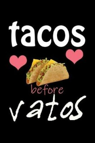 Cover of Tacos Before Vatos