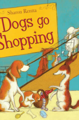 Cover of Dogs Go Shopping