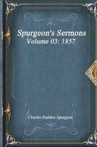 Cover of Spurgeon's Sermons Volume 03