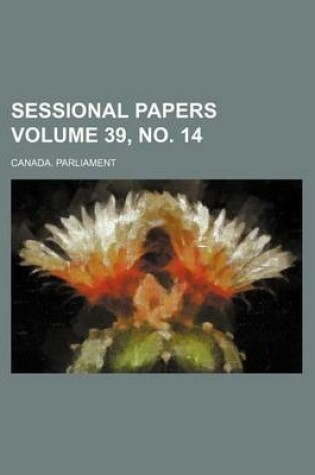 Cover of Sessional Papers Volume 39, No. 14