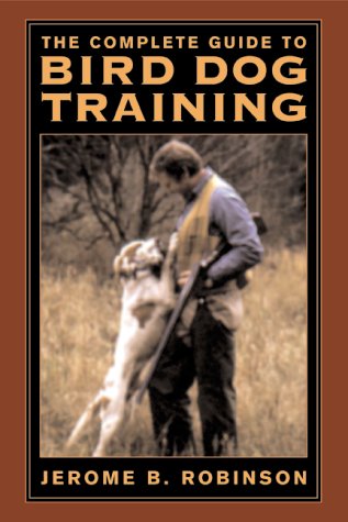 Book cover for The Complete Guide to Bird Dog Training