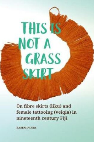 Cover of This is not a Grass Skirt