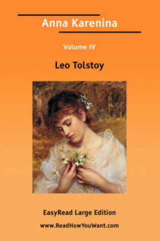 Cover of Anna Karenina Volume 4 [Easyread Large Edition]