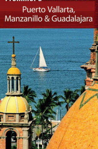 Cover of Frommer's Portable Puerto Vallarta, Manzanillo and Guadalajara